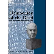 The Democracy of the Dead: Dewey, Confucius, and the Hope for Democracy in China