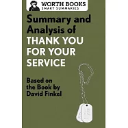 Summary and Analysis of Thank You for Your Service: Based on the Book by David Finkel