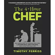 The 4-Hour Chef: The Simple Path to Cooking Like a Pro, Learning Anything, and Living the Good Life