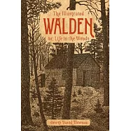 The Illustrated Walden: Or, Life in the Woods