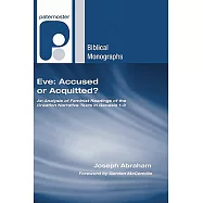 Eve: Accused or Acquitted?: An Analysis of Feminist Readings of the Creation Narrative Texts in Genesis 1-3