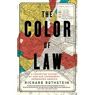 The Color of Law: A Forgotten History of How Our Government Segregated America