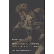 The Making and Unmaking of Francoist Kitsch Cinema: From Raza to Pan’s Labyrinth