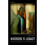 Husserl’s Legacy: Phenomenology, Metaphysics, and Transcendental Philosophy