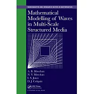 Mathematical Modelling of Waves in Multi-Scale Structured Media