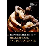 The Oxford Handbook of Shakespeare and Performance