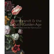 Rembrandt and the Dutch Golden Age: Masterpieces from the Rijksmuseum