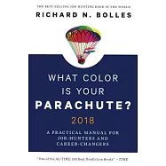 What Color Is Your Parachute? 2018: A Practical Manual for Job-hunters and Career-changers