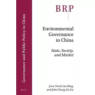 Environmental Governance in China: State, Society, and Market