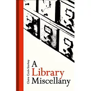 A Library Miscellany