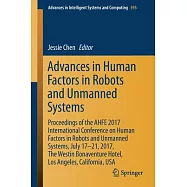 Advances in Human Factors in Robots and Unmanned Systems: Proceedings of the AHFE 2017 International Conference on Human Factors