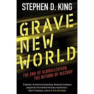 Grave New World: The End of Globalization, The Return of History