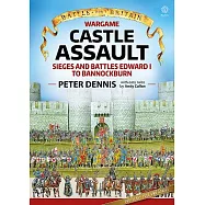 Wargame: Castle Assault: Sieges and Battles Edward I to Bannockburn
