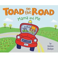 Toad on the Road: Mama and Me