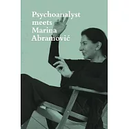 Psychoanalyst Meets Marina Abramovic: Artist Meets Jeannette Fischer