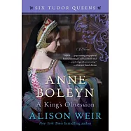 Anne Boleyn, a King’s Obsession