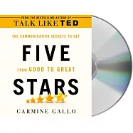 Five Stars: The Communication Secrets to Get from Good to Great