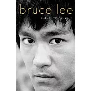 Bruce Lee: A Life
