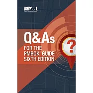 Q & as for the Pmbok(r) Guide Sixth Edition