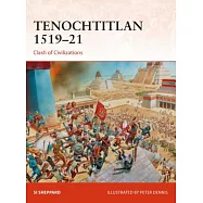 Tenochtitlan 1519-21: Clash of Civilizations