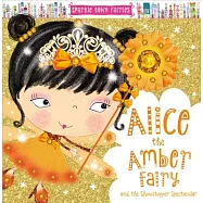Alice the Amber Fairy and the Showstopper Spectacular