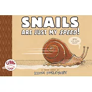 Snails Are Just My Speed!