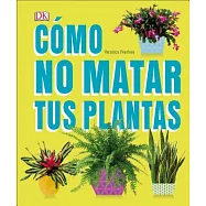 Cómo No Matar a tus Plantas / How Not to Kill Your Houseplant