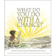 What Do You Do with a Chance?