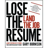 Lose the Resume, Land the Job