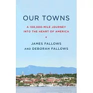 Our Towns: A 100,000-Mile Journey Into the Heart of America