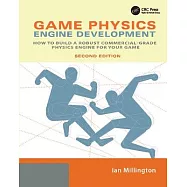 Game Physics Engine Development: How to Build a Robust Commercial-Grade Physics Engine for Your Game