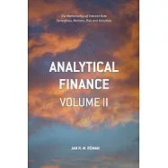 Analytical Finance: Volume II: The Mathematics of Interest Rate Derivatives, Markets, Risk and Valuation
