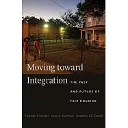 Moving Toward Integration: The Past and Future of Fair Housing