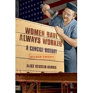 Women Have Always Worked: A Concise History