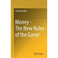 Money: The New Rules of the Game
