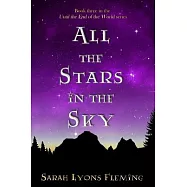 All the Stars in the Sky: Until the End of the World, Book 3