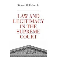 Law and Legitimacy in the Supreme Court