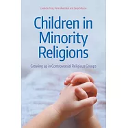 Children in Minority Religions: Growing up in Controversial Religious Groups
