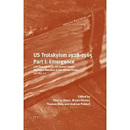 US Trotskyism 1928-1965: Left Opposition in the United States Dissident Marxism in the United States