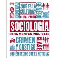 Sociología para mentes inquietas/ Sociology for Restless Minds