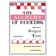 The Alchemy of Cooking: Recipes with a Jungian Twist