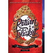 Return to the Isle of the Lost: A Descendants Novel