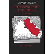 Belonging in the Two Berlins: Kin, State, Nation