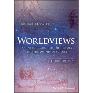 Worldviews: An Introduction to the History and Philosophy of Science