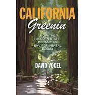 California Greenin’: How the Golden State Became an Environmental Leader