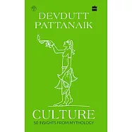 Culture: 50 Insights from Mythology