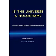 Is the Universe a Hologram?: Scientists Answer the Most Provocative Questions