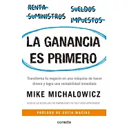 La ganancia es primero / Profit First: Transforma Tu Negocio En Una Máquina De Hacer Dinero Y Logra Una Rentabilidad Inmediata/