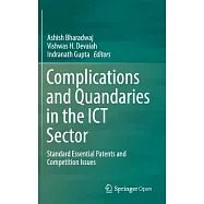 Complications and Quandaries in the ICT Sector: Standard Essential Patents and Competition Issues