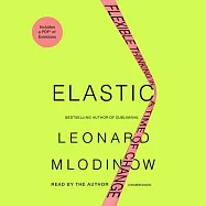 Elastic: Flexible Thinking in a Time of Change, Includes a PDF of Exericese